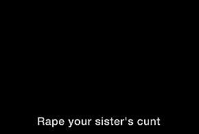 Cum in your sister's cunt
