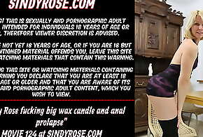 Sindy Rose fucking big wax candle and anal prolapse